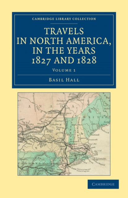 Book cover of: Travels in North America, in the Years 1827 and 1828. By: Basil Hall