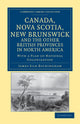Book cover of: Canada, Nova Scotia, New Brunswick, and the Other British Provinces in North America. By: James Silk Buckingham