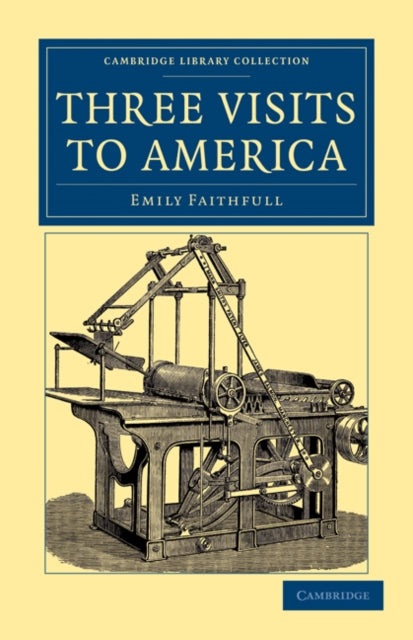 Book cover of: Three Visits to America. By: Emily Faithfull