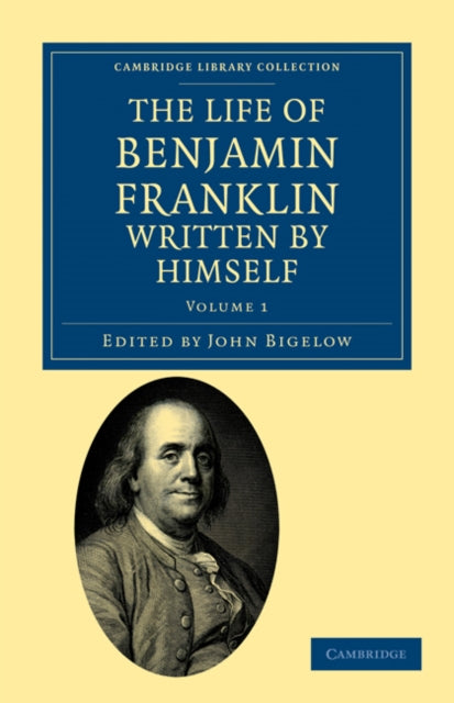 Book cover of: Life of Benjamin Franklin, Written by Himself. By: Benjamin Franklin