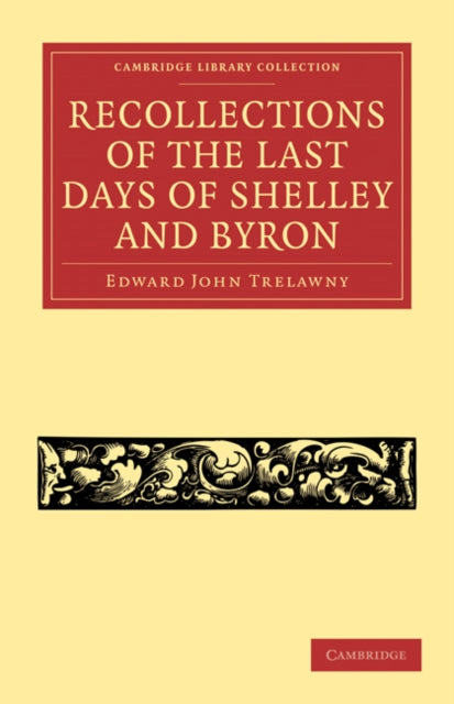 Book cover of: Recollections of the Last Days of Shelley and Byron. By: Edward John Trelawny