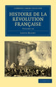 Book cover of: Histoire de la Revolution Francaise. By: Louis Blanc