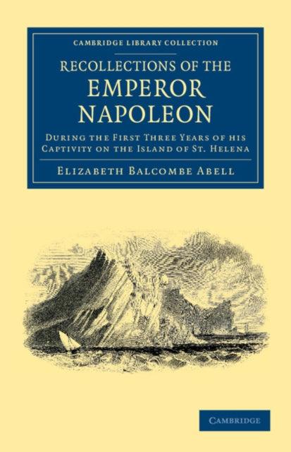 Book cover of: Recollections of the Emperor Napoleon. By: Elizabeth Balcombe Abell