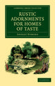 Book cover of: Rustic Adornments for Homes of Taste. By: Shirley Hibberd