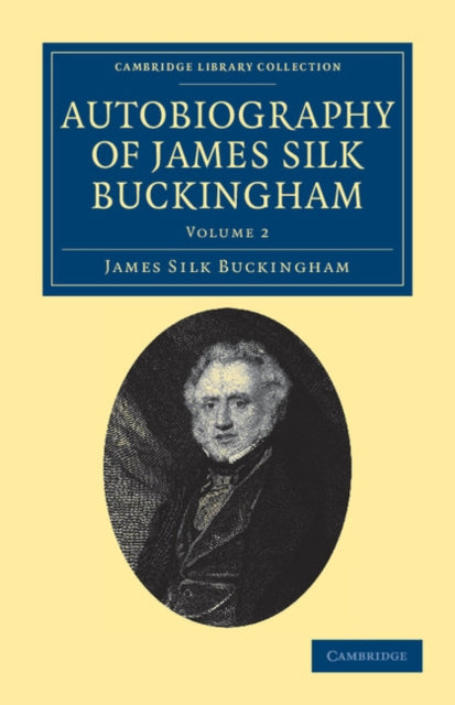 Book cover of: Autobiography of James Silk Buckingham. By: James Silk Buckingham