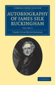 Book cover of: Autobiography of James Silk Buckingham. By: James Silk Buckingham