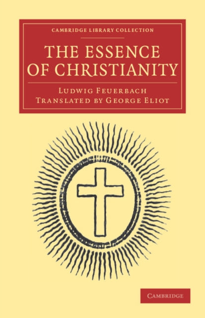 Book cover of: Essence of Christianity. By: Ludwig Feuerbach