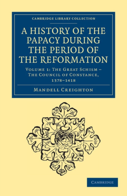 Book cover of: History of the Papacy during the Period of the Reformation. By: Mandell Creighton