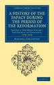 Book cover of: History of the Papacy during the Period of the Reformation. By: Mandell Creighton