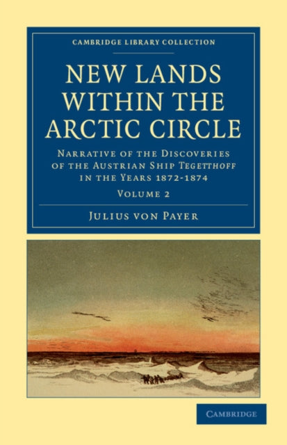 Book cover of: New Lands within the Arctic Circle. By: Julius von Payer