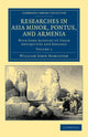 Book cover of: Researches in Asia Minor, Pontus, and Armenia. By: William John Hamilton