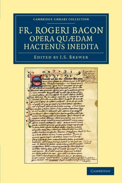 Book cover of: Fr. Rogeri Bacon Opera quædam hactenus inedita. By: Roger Bacon