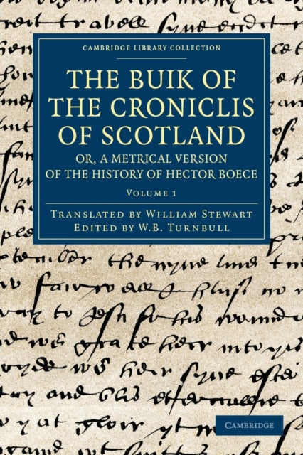 Book cover of: Buik of the Croniclis of Scotland; or, A Metrical Version of the History of Hector Boece. By: Hector Boece