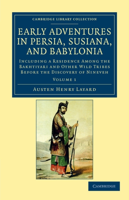 Book cover of: Early Adventures in Persia, Susiana, and Babylonia. By: Austen Henry Layard