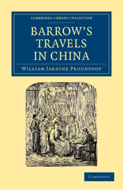 Book cover of: Barrow's Travels in China. By: William Jardine Proudfoot