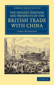 Book cover of: Present Position and Prospects of the British Trade with China. By: James Matheson