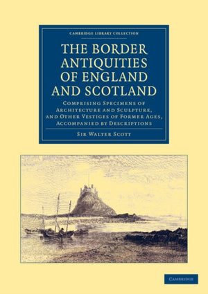 Border Antiquities of England and Scotland