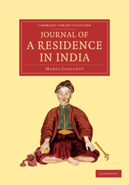 Book cover of: Journal of a Residence in India. By: Maria Callcott