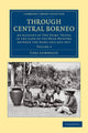 Book cover of: Through Central Borneo. By: Carl Lumholtz