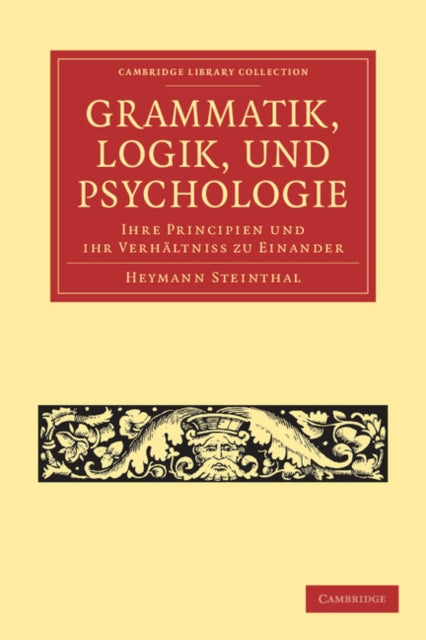 Book cover of: Grammatik, Logik, und Psychologie. By: Heymann Steinthal