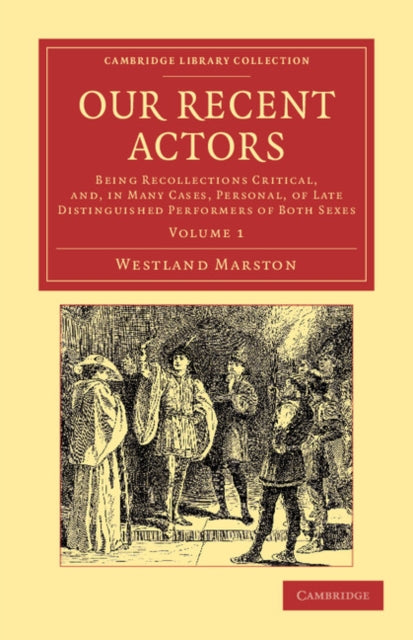 Book cover of: Our Recent Actors. By: Westland Marston