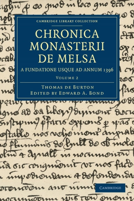 Book cover of: Chronica Monasterii de Melsa, a Fundatione Usque ad Annum 1396. By: Thomas De Burton