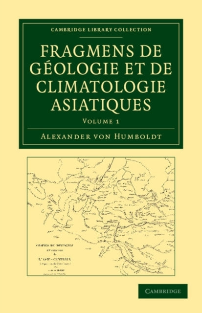 Book cover of: Fragmens de geologie et de climatologie Asiatiques. By: Alexander von Humboldt