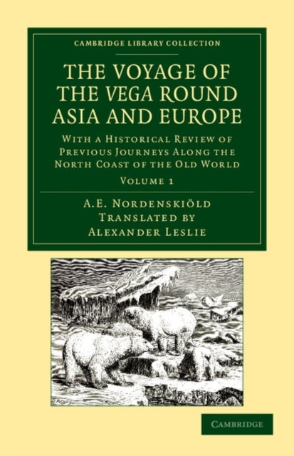 Book cover of: Voyage of the Vega round Asia and Europe. By: Nils Adolf Erik Nordenskiöld