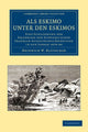 Book cover of: Als Eskimo unter den Eskimos. By: Heinrich W. Klutschak