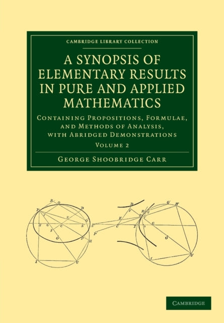Book cover of: Synopsis of Elementary Results in Pure and Applied Mathematics: Volume 2. By: George Shoobridge Carr