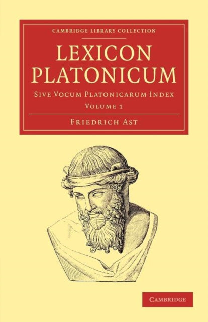 Book cover of: Lexicon Platonicum. By: Friedrich Ast