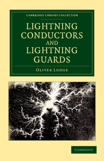 Book cover of: Lightning Conductors and Lightning Guards. By: Oliver Lodge