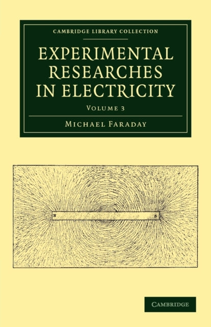 Book cover of: Experimental Researches in Electricity. By: Michael Faraday