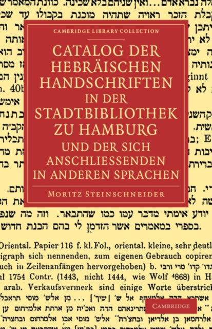 Book cover of: Catalog der Hebraischen Handschriften in der Stadtbibliothek zu Hamburg und der sich anschliessenden in anderen Sprachen. By: Moritz Steinschneider