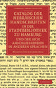 Book cover of: Catalog der Hebraischen Handschriften in der Stadtbibliothek zu Hamburg und der sich anschliessenden in anderen Sprachen. By: Moritz Steinschneider