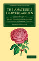 Book cover of: Amateur's Flower Garden. By: Shirley Hibberd