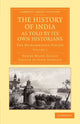 Book cover of: History of India, as Told by its Own Historians. By: Henry Miers Elliot