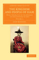 Book cover of: Kingdom and People of Siam. By: John Bowring