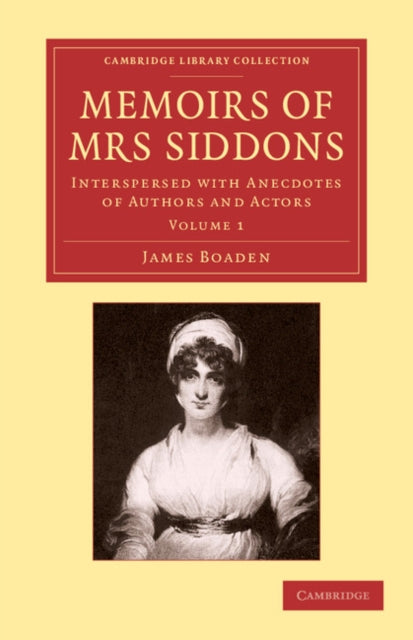 Book cover of: Memoirs of Mrs Siddons. By: James Boaden