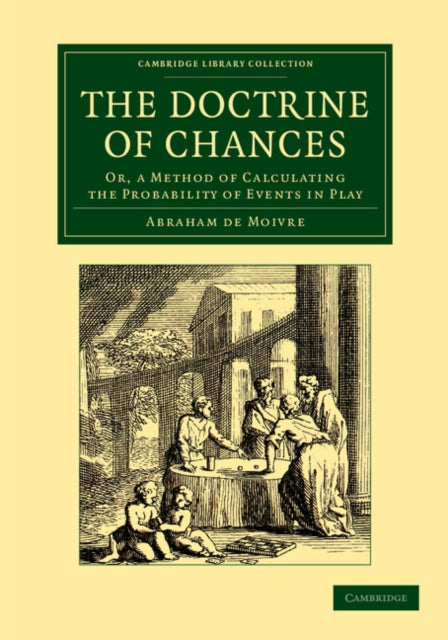 Book cover of: Doctrine of Chances. By: Abraham de Moivre