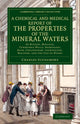 Book cover of: Chemical and Medical Report of the Properties of the Mineral Waters. By: Charles Scudamore