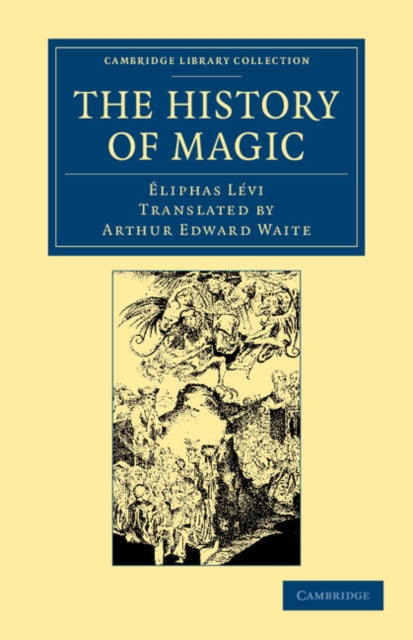 Book cover of: History of Magic. By: Éliphas Lévi