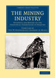Book cover of: Mining Industry. By: The Witwatersrand Chamber of Mines