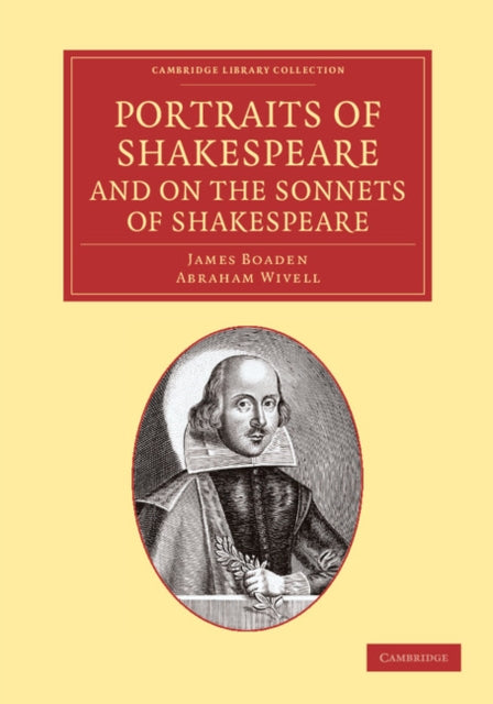 Book cover of: Portraits of Shakespeare, and On the Sonnets of Shakespeare. By: James Boaden
