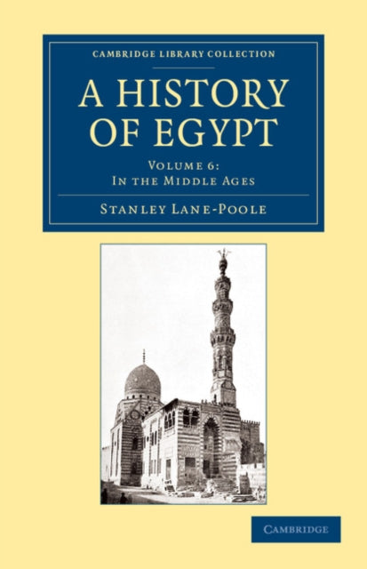 Book cover of: History of Egypt: Volume 6, In the Middle Ages. By: Stanley Lane-Poole