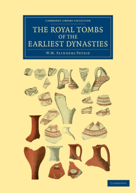 Book cover of: Royal Tombs of the Earliest Dynasties. By: W. M. Flinders Petrie