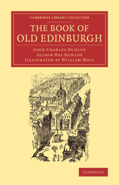 Book cover of: Book of Old Edinburgh. By: John Charles Dunlop