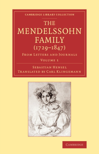 Book cover of: Mendelssohn Family (1729–1847): Volume 1. By: Sebastian Hensel