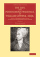 Book cover of: Life, and Posthumous Writings, of William Cowper, Esqr.: Volume 3. By: William Hayley