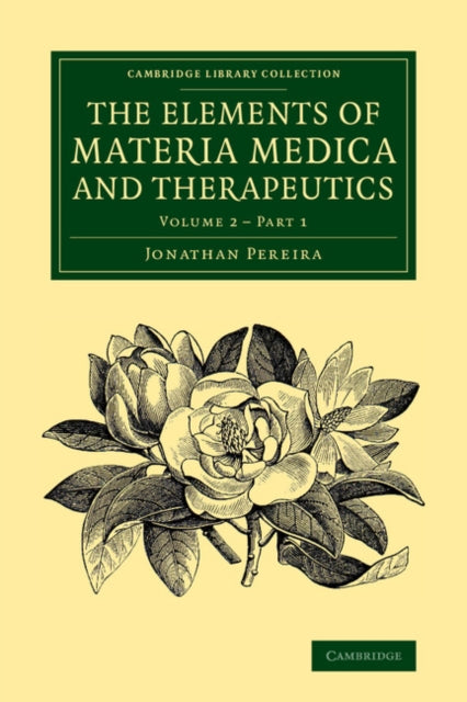 Book cover of: Elements of Materia Medica and Therapeutics. By: Jonathan Pereira